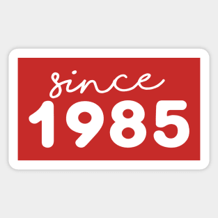 Since 1985 Sticker